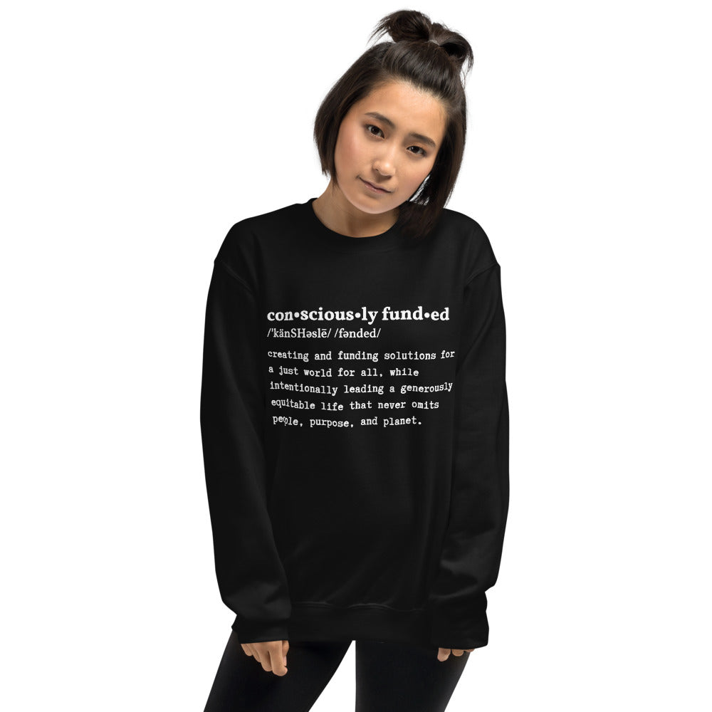 Consciously Funded Definition Unisex Sweatshirt