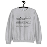Consciously Funded Definition Unisex Sweatshirt