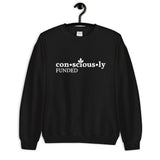 Consciously Funded Unisex Sweatshirt
