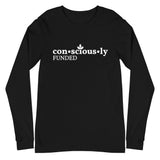 Consciously Funded Unisex Long Sleeve Tee