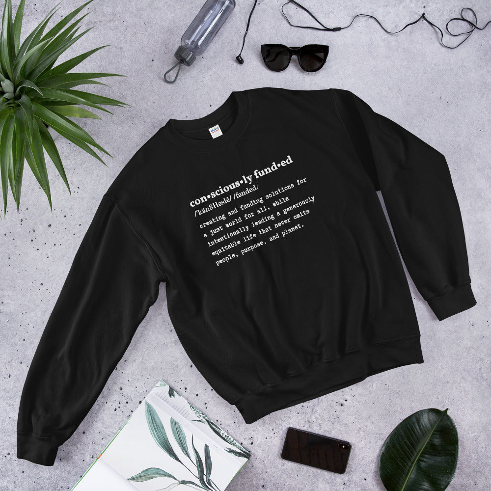 Consciously Funded Definition Unisex Sweatshirt