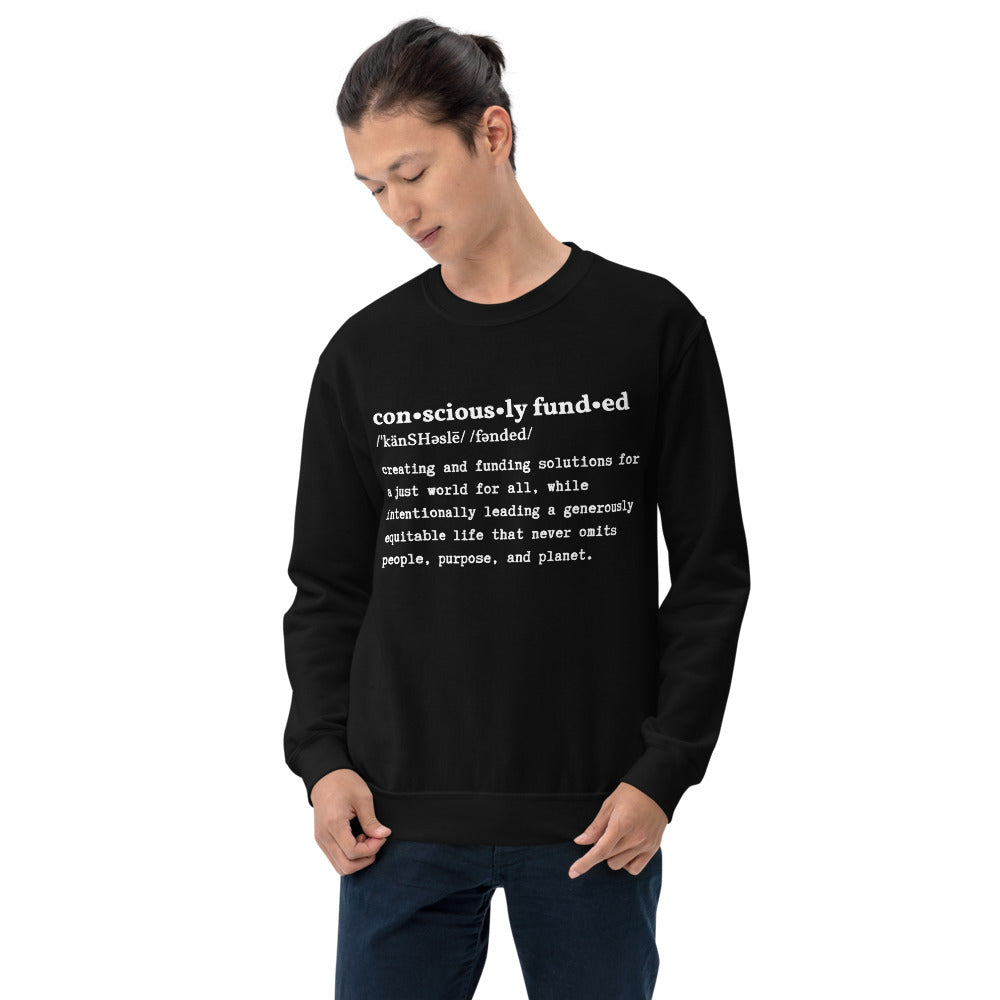 Consciously Funded Definition Unisex Sweatshirt